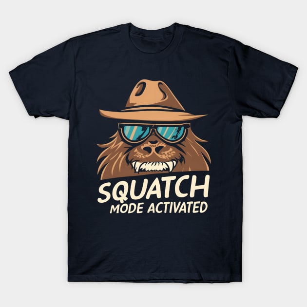 Squatch mode activated T-Shirt by NomiCrafts